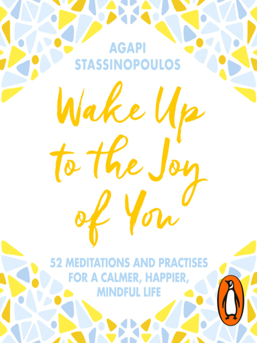Title details for Wake Up to the Joy of You by Agapi Stassinopoulos - Available